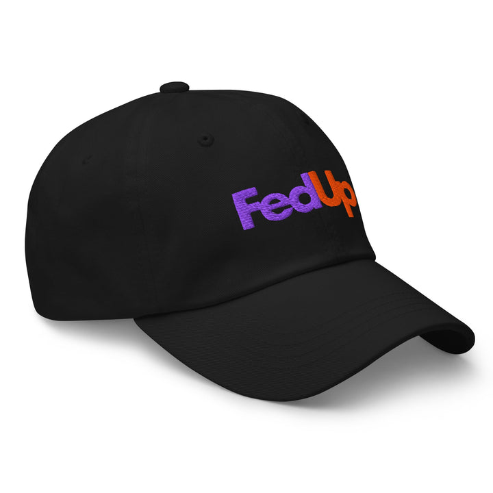 FedUp Dad Hat - Black - DadHats.Co - Fast and free shipping on all US Orders Over $75! Shop Now!