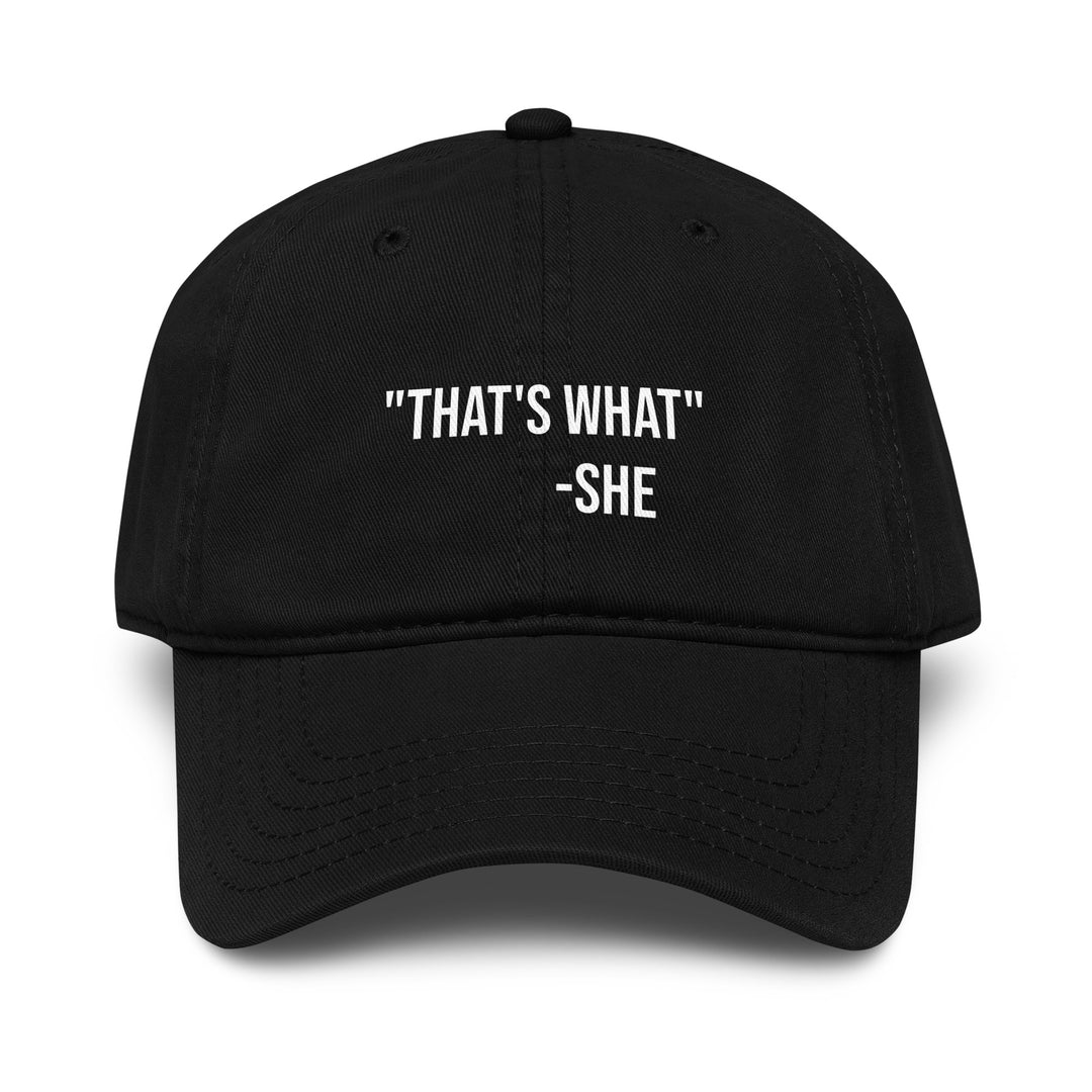 That's What She Said Dad Hat – Black – Front View