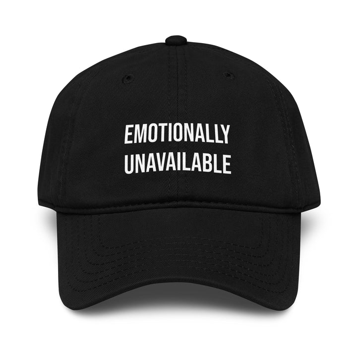Emotionally Unavailable Dad Hat – Black – Front View