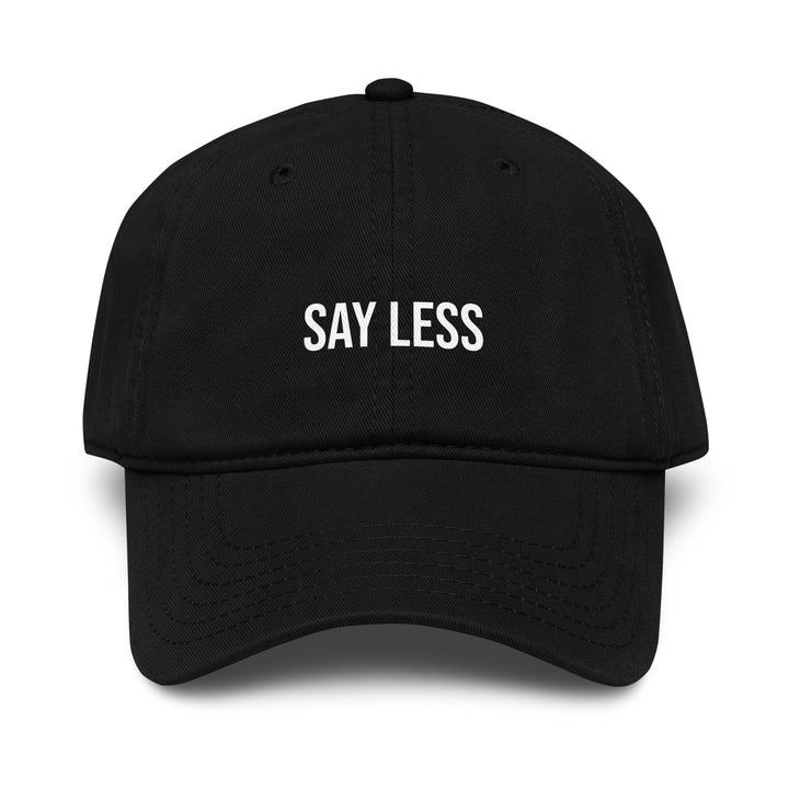 Say Less Dad Hat – Black – Front View