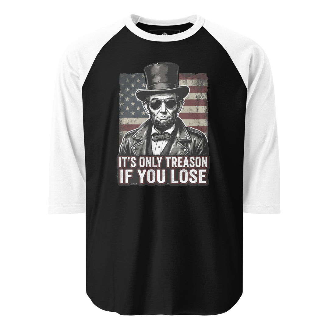 It's Only Treason If You Lose funny patriotic graphic tee — Abraham Lincoln in leather jacket and aviator sunglasses against distressed American flag background