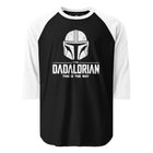 The Dadalorian 3/4 sleeve raglan shirt