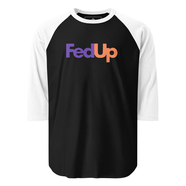 FedUp — a FedEx-style logo parody in purple and orange reading FedUp, printed on a 3/4 sleeve raglan shirt.