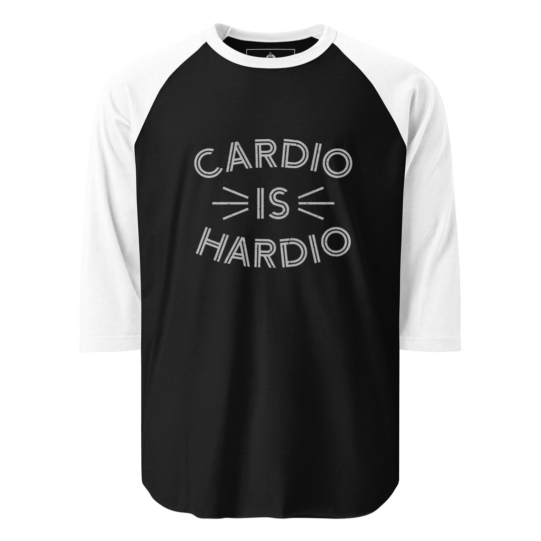 Cardio Is Hardio — a bold Cardio Is Hardio gym-humor design, printed on a 3/4 sleeve raglan shirt.