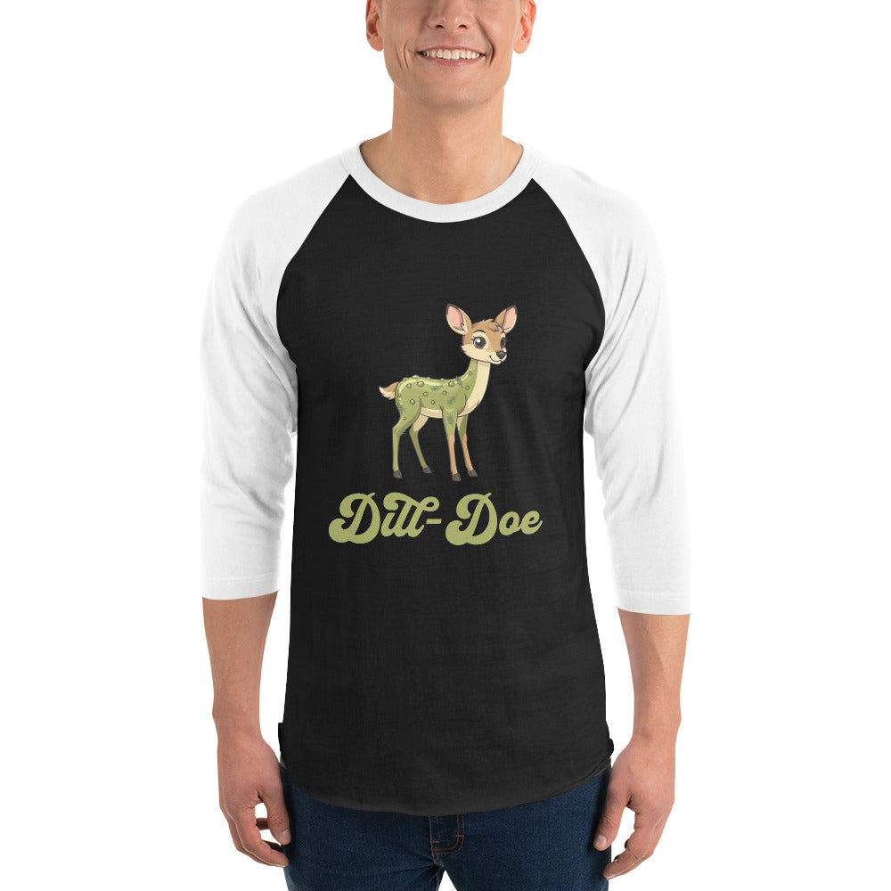 Dill-Doe — a cute cartoon deer covered in green pickle spots, captioned Dill-Doe, printed on a 3/4 sleeve raglan shirt.