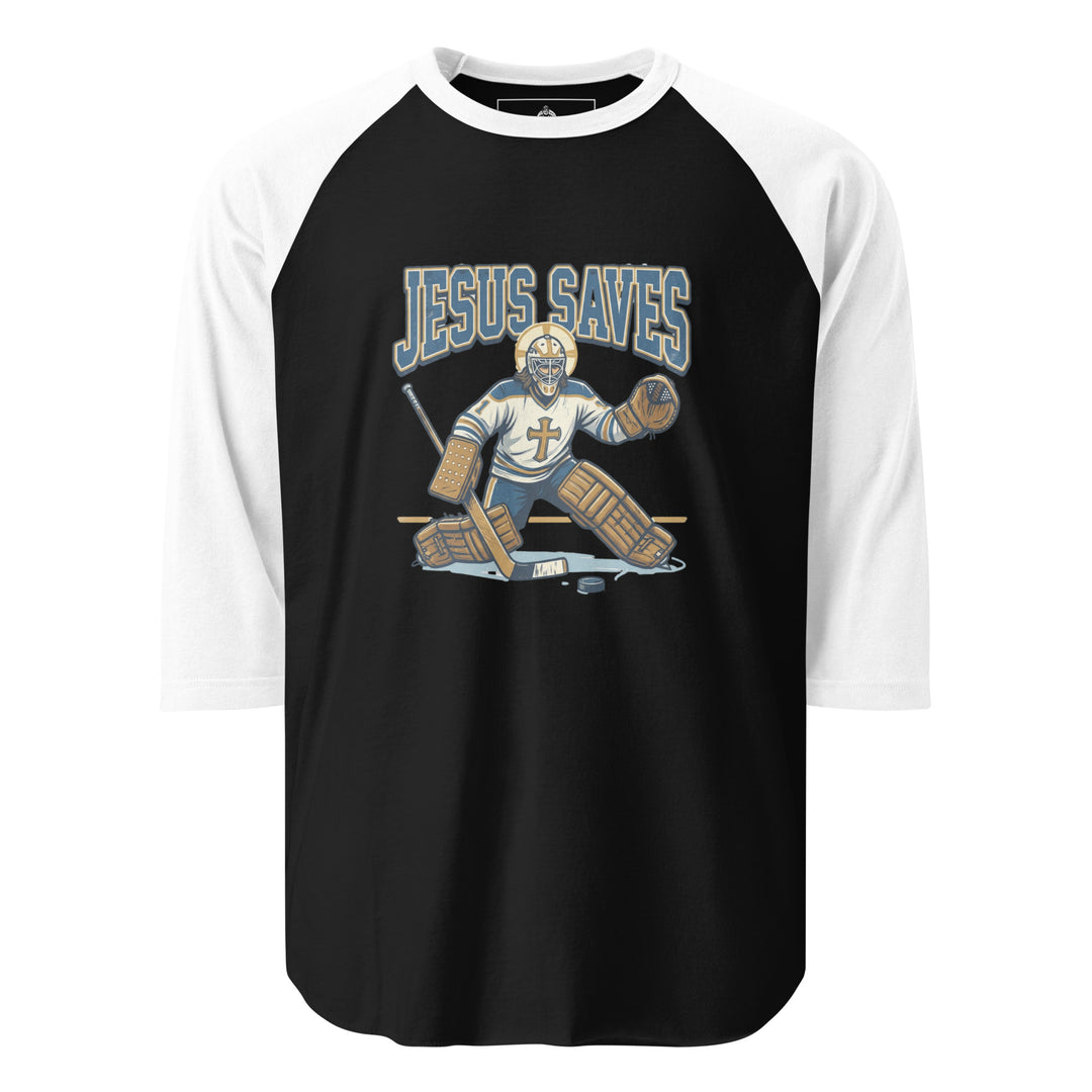 Jesus Saves — Jesus as a hockey goalie making a save, captioned Jesus Saves Est 33 AD, printed on a 3/4 sleeve raglan shirt.