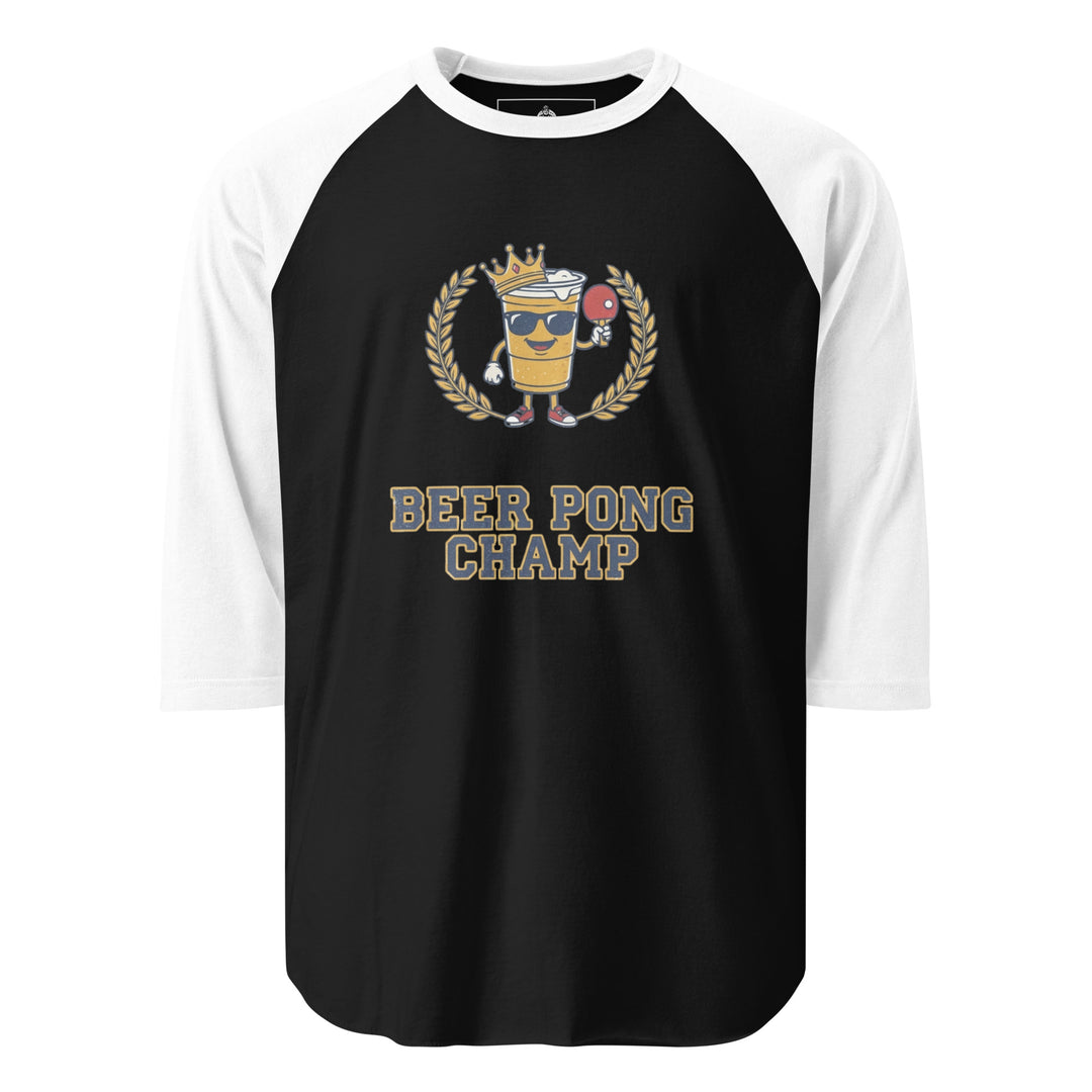 Beer Pong Champ — a Beer Pong Champ design with cups and a ping pong ball, printed on a 3/4 sleeve raglan shirt.