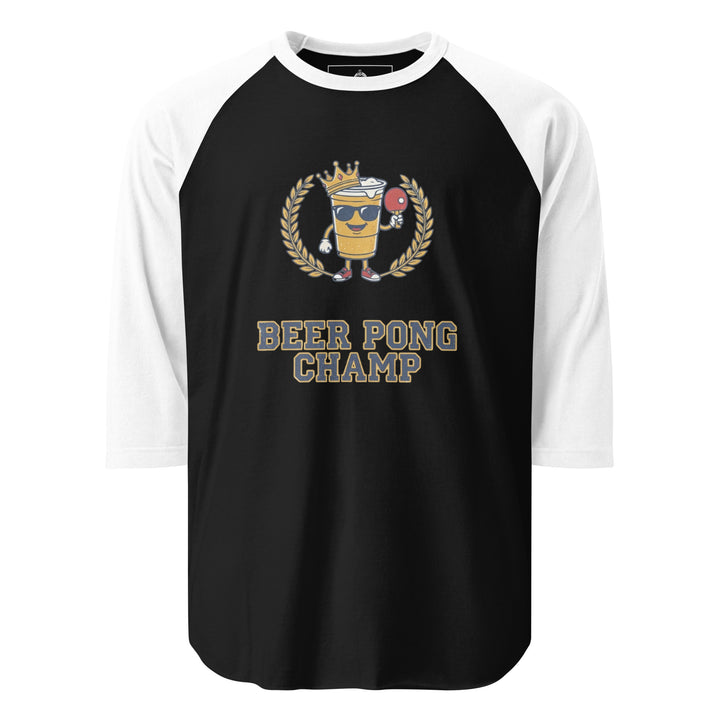 Beer Pong Champ — a Beer Pong Champ design with cups and a ping pong ball, printed on a 3/4 sleeve raglan shirt.