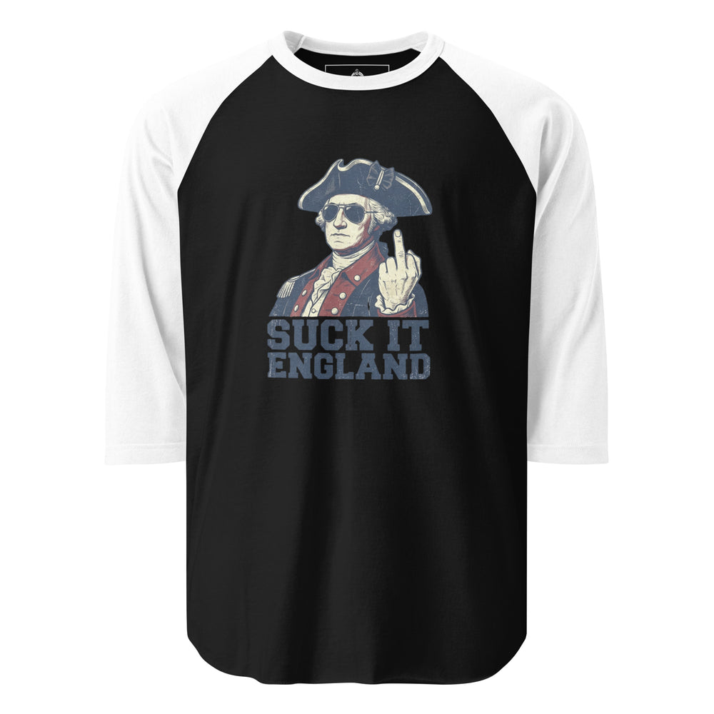 Suck It England — a Suck It England patriotic Independence Day design, printed on a 3/4 sleeve raglan shirt.