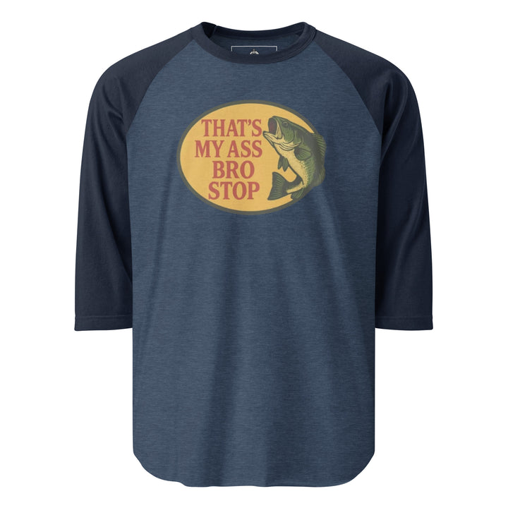 That's My Ass Bro Stop Raglan Raglan — alternate color view