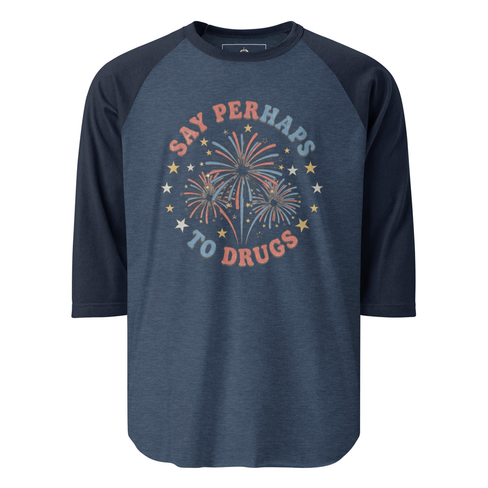 Say Perhaps To Drugs Raglan Raglan — alternate color view