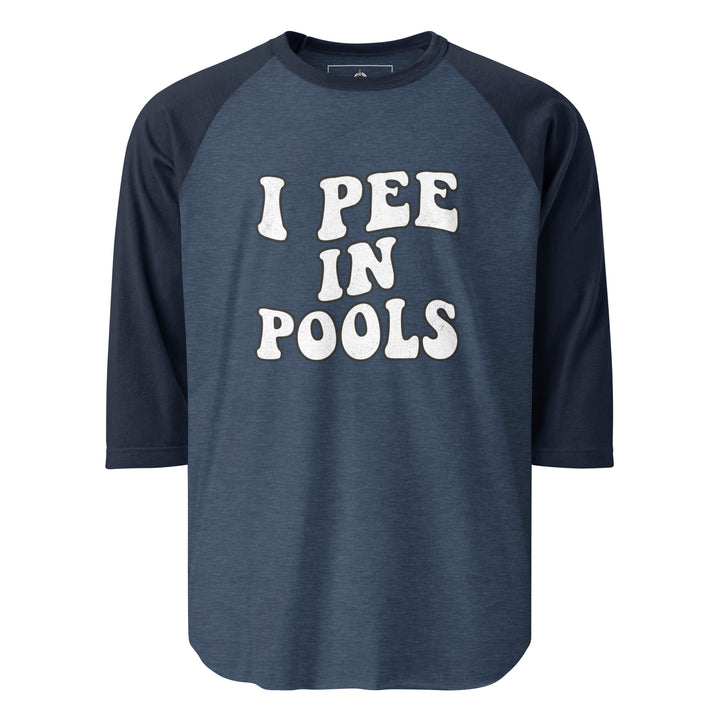 I Pee In Pools Raglan — alternate color view