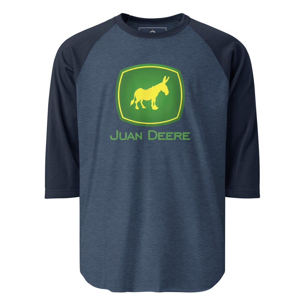 Juan Deere — a John Deere logo parody with a yellow donkey in place of the deer, reading Juan Deere, printed on a 3/4 sleeve raglan shirt.