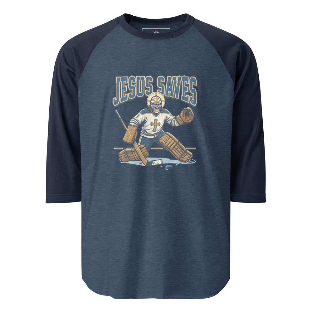 Jesus Saves — Jesus as a hockey goalie making a save, captioned Jesus Saves Est 33 AD, printed on a 3/4 sleeve raglan shirt.