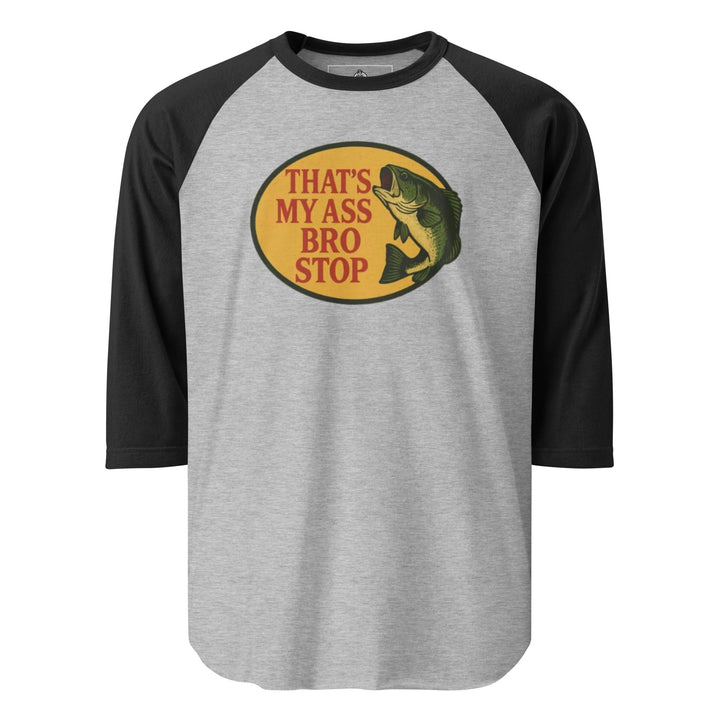 That's My Ass Bro Stop Raglan Raglan — alternate color view