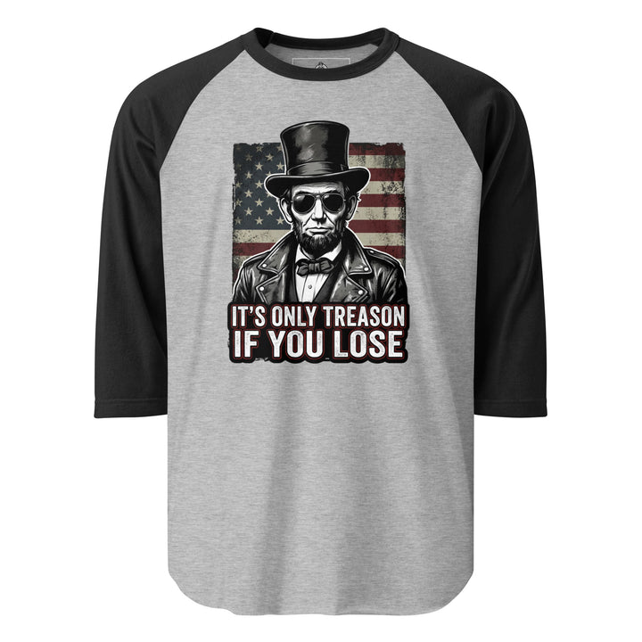 It's Only Treason If You Lose Raglan Raglan — alternate color view