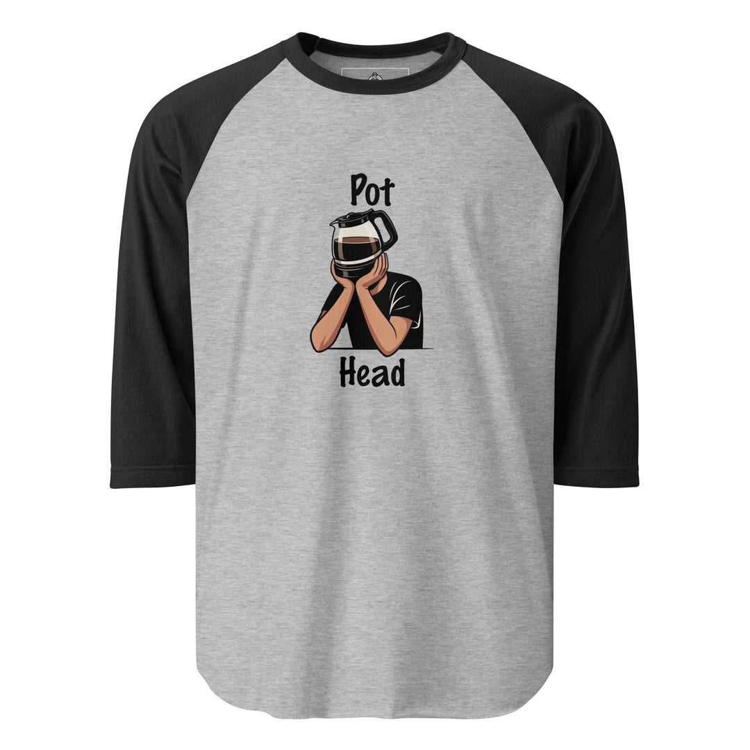 Pot Head — a person with a coffee pot for a head resting on their hands, captioned Pot Head, printed on a 3/4 sleeve raglan shirt.