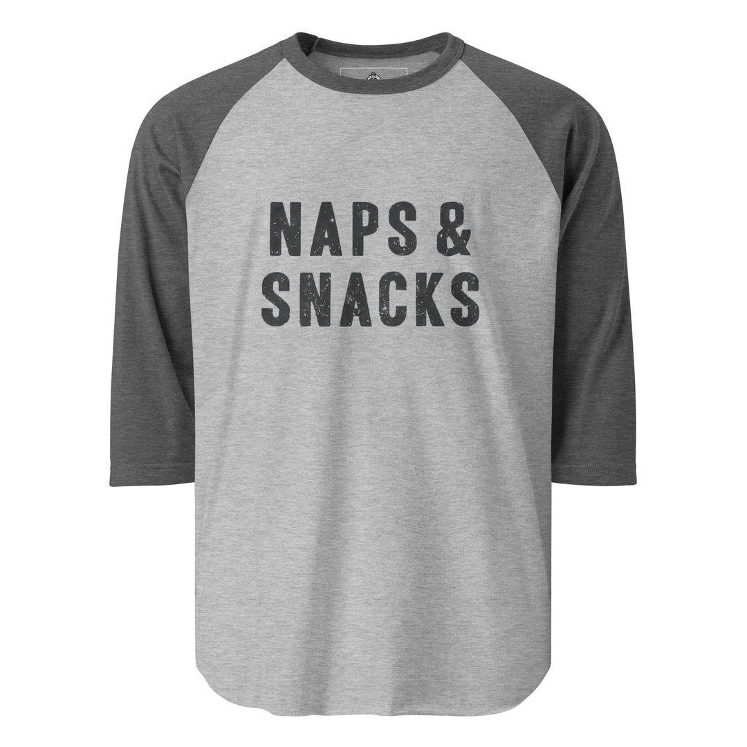 Naps & Snacks — a bold distressed design reading Naps & Snacks, printed on a 3/4 sleeve raglan shirt.
