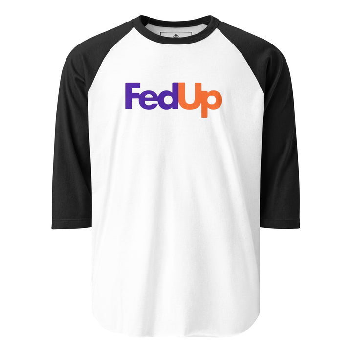 FedUp — a FedEx-style logo parody in purple and orange reading FedUp, printed on a 3/4 sleeve raglan shirt.