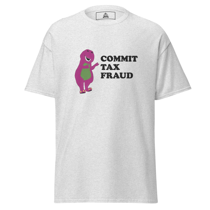Commit Tax Fraud Parody Funny Satire Humor… Funny Graphic T-Shirt – Ash Grey – Front View