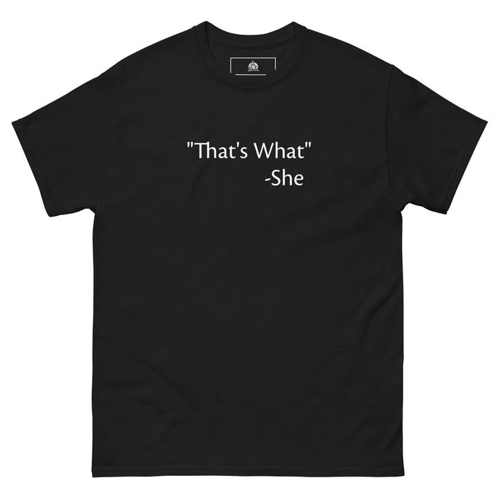 “That’s What She Said” Funny Premium Funny Graphic T-Shirt – Black – Front View