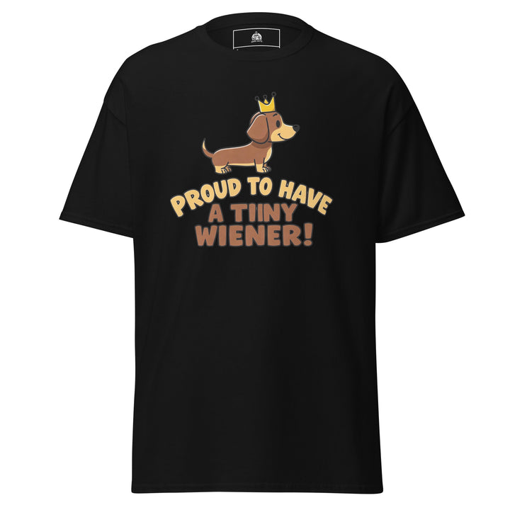 Proud To Have A Tiny Wiener Unisex Graphic Funny Graphic T-Shirt – Black – Front View
