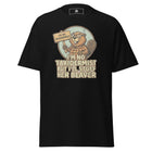 I’m No Taxidermist But I’ll Stuff Her Beaver Unisex Graphic T Shirt