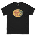 That's My Ass Bro Stop Unisex classic tee