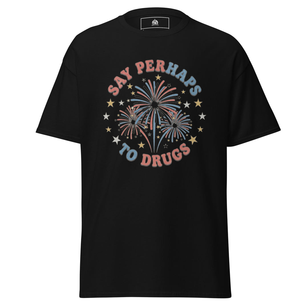 Say Perhaps To Drugs Tee Tee — alternate color view