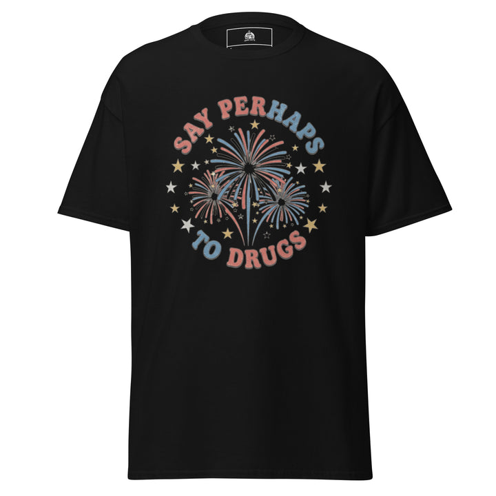 Say Perhaps To Drugs Tee Tee — alternate color view