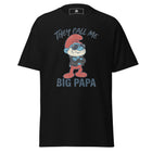They Call Me Big Papa Unisex classic tee