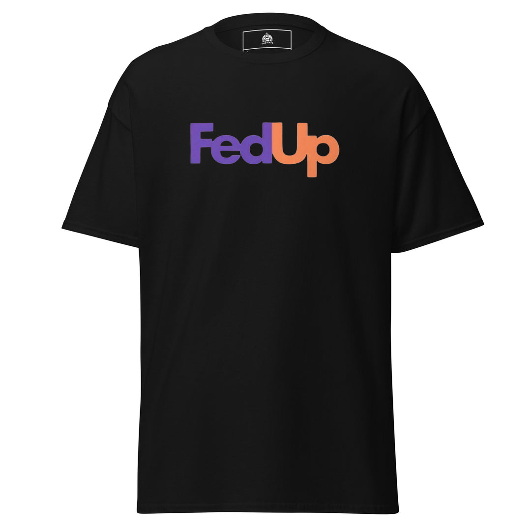 FedUp — a FedEx-style logo parody in purple and orange reading FedUp, printed on a unisex graphic tee.