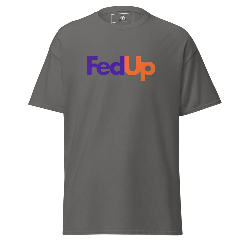 FedUp — a FedEx-style logo parody in purple and orange reading FedUp, printed on a unisex graphic tee.