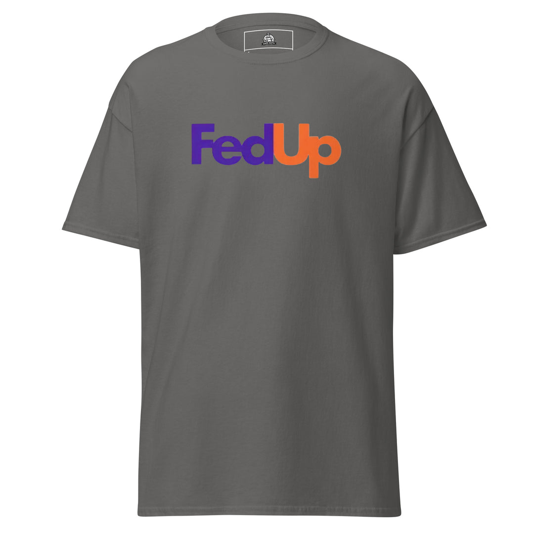 FedUp — a FedEx-style logo parody in purple and orange reading FedUp, printed on a unisex graphic tee.