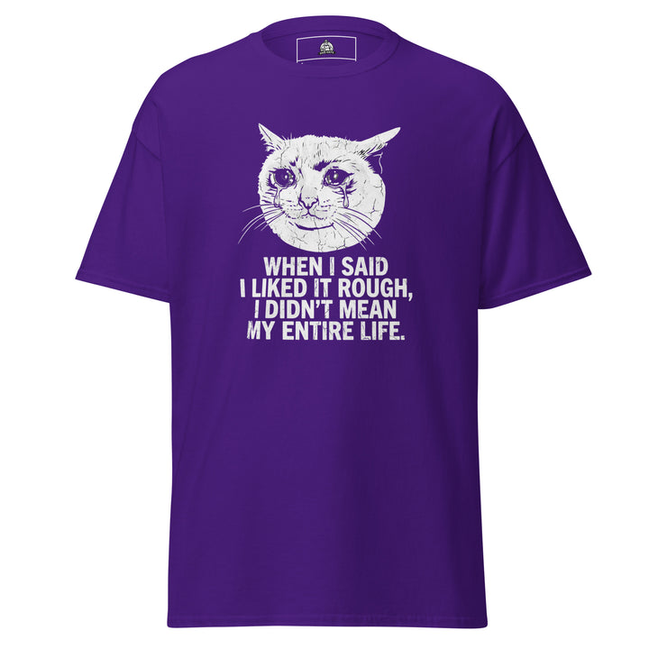 When I Said I Liked It Rough Tee — alternate color view