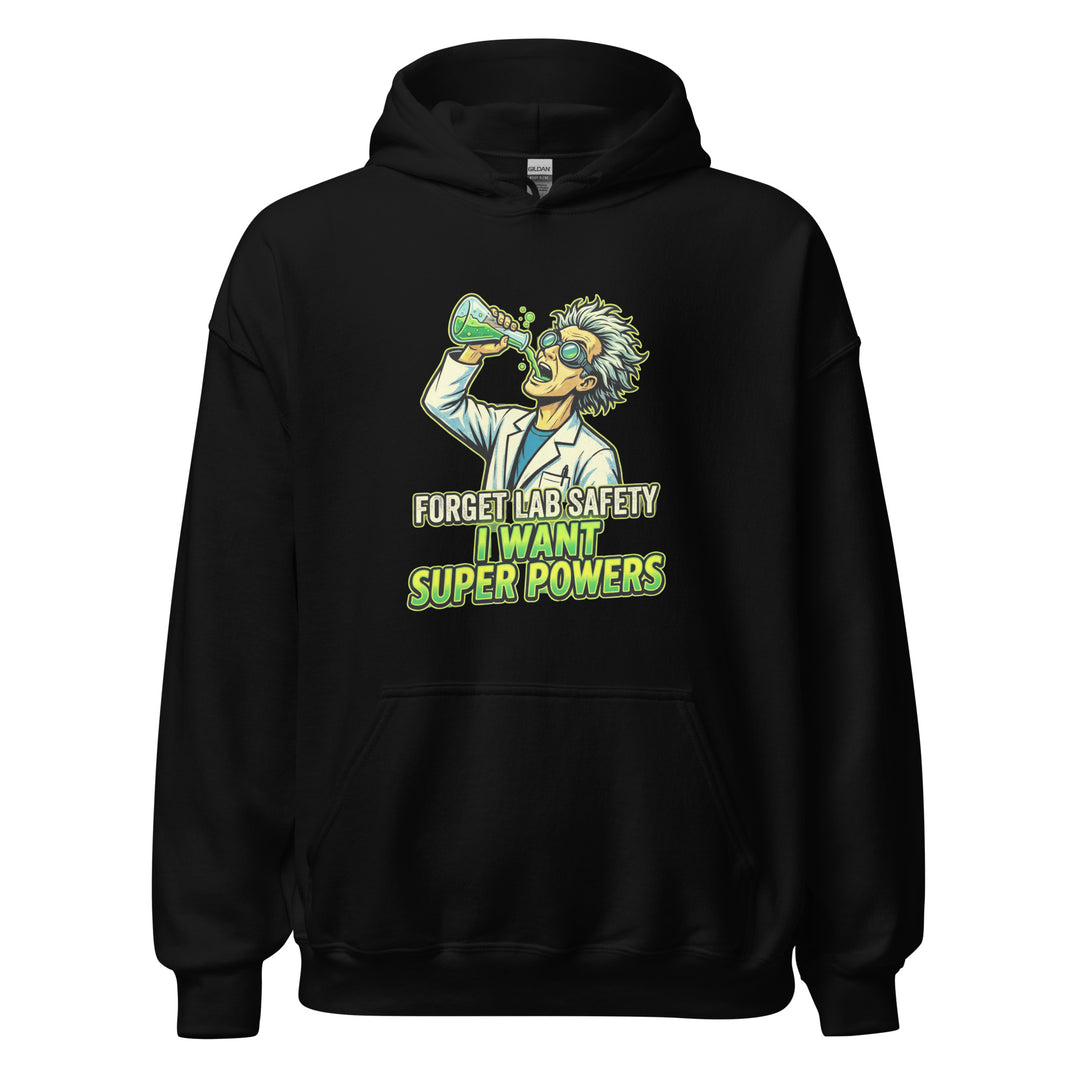 Forget Lab Safety, I Want Super Powers Hoodie — alternate color view