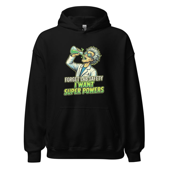 Forget Lab Safety, I Want Super Powers Hoodie — alternate color view