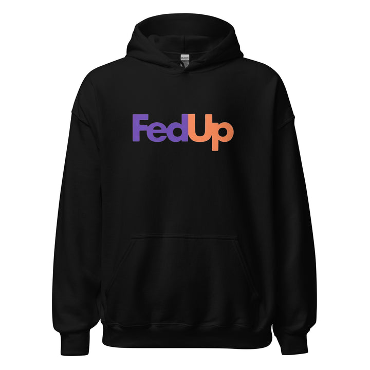 FedUp — a FedEx-style logo parody in purple and orange reading FedUp, printed on a unisex hoodie.