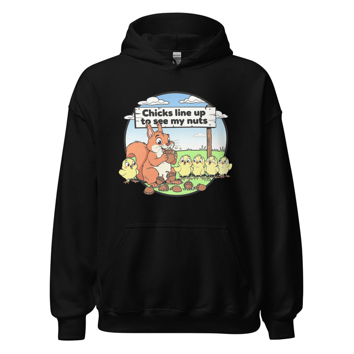 Chicks Line Up To See My Nuts — a cartoon squirrel holding acorns while baby chicks line up behind a sign reading Chicks Line Up To See My Nuts, printed on a unisex hoodie.