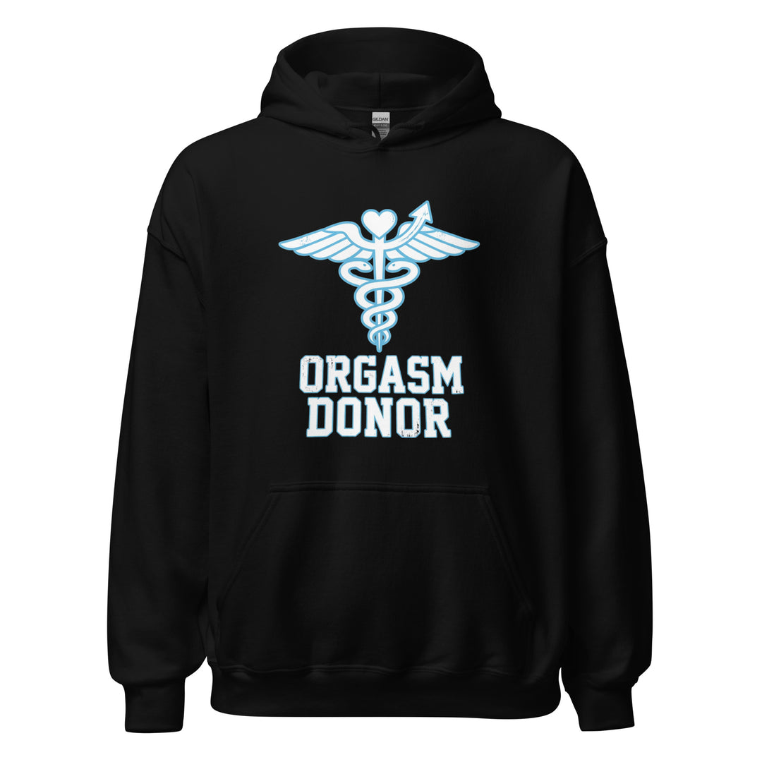 Orgasm Donor — an Orgasm Donor parody design, printed on a unisex hoodie.