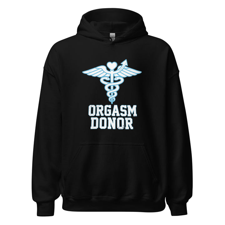Orgasm Donor — an Orgasm Donor parody design, printed on a unisex hoodie.