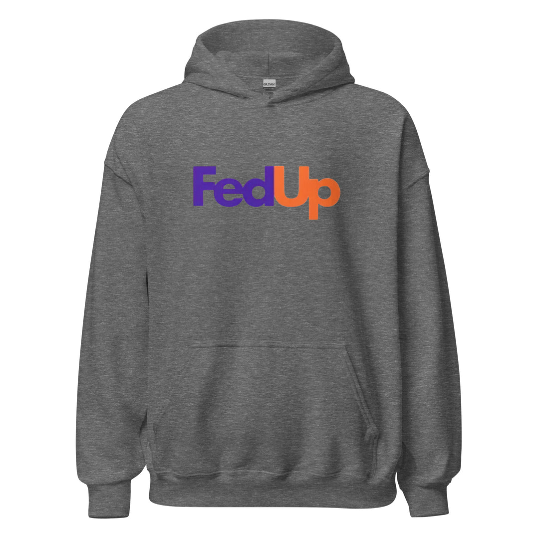 FedUp — a FedEx-style logo parody in purple and orange reading FedUp, printed on a unisex hoodie.