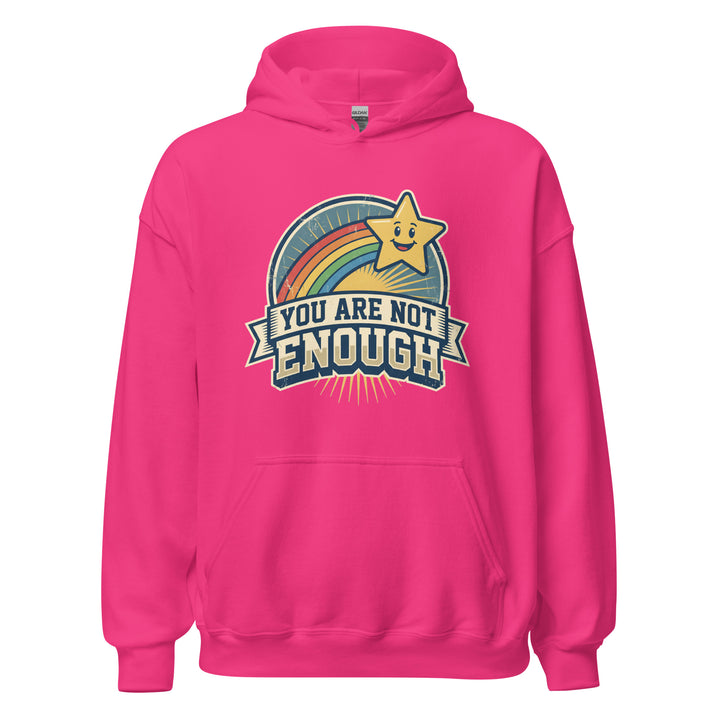 You Are Not Enough funny sarcastic graphic tee — vintage rainbow and smiling star badge with YOU ARE NOT ENOUGH banner