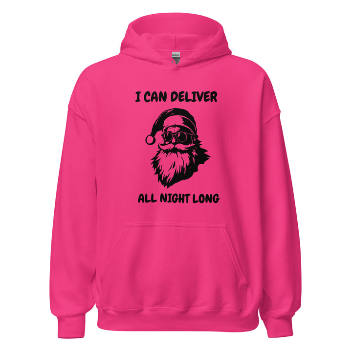 I Can Deliver All Night Long — a confident Santa design captioned I Can Deliver All Night Long, printed on a unisex hoodie.