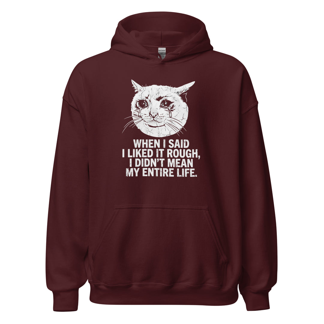 When I Said I Liked It Rough Hoodie — alternate color view
