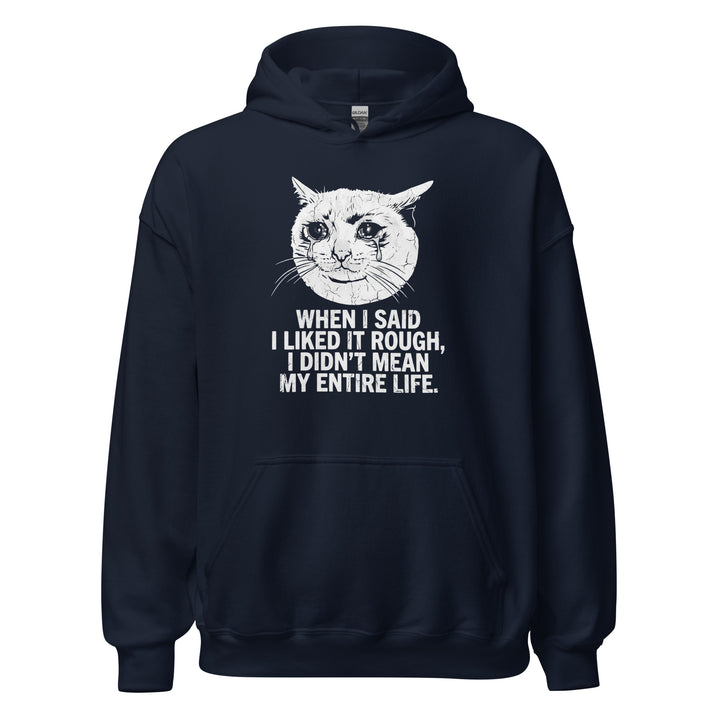 When I Said I Liked It Rough Hoodie — alternate color view