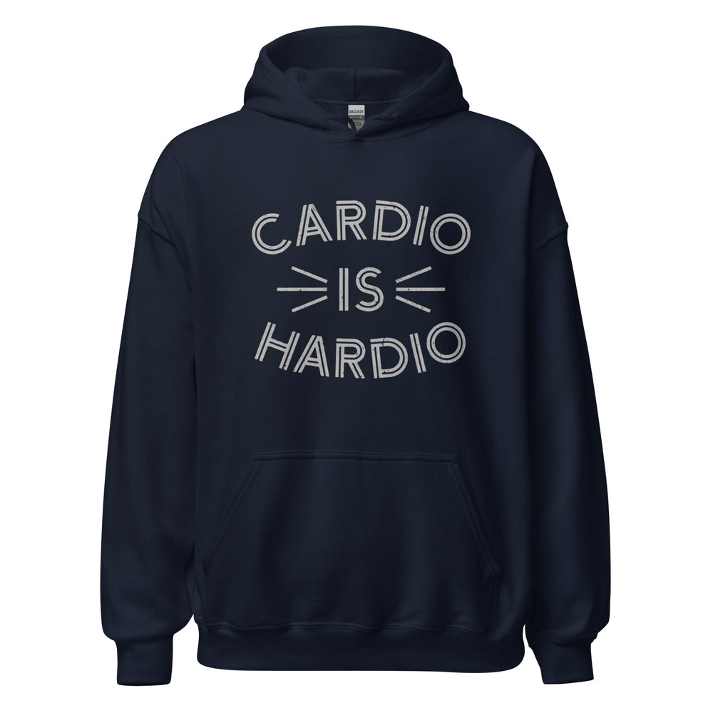 Cardio Is Hardio — a bold Cardio Is Hardio gym-humor design, printed on a unisex hoodie.