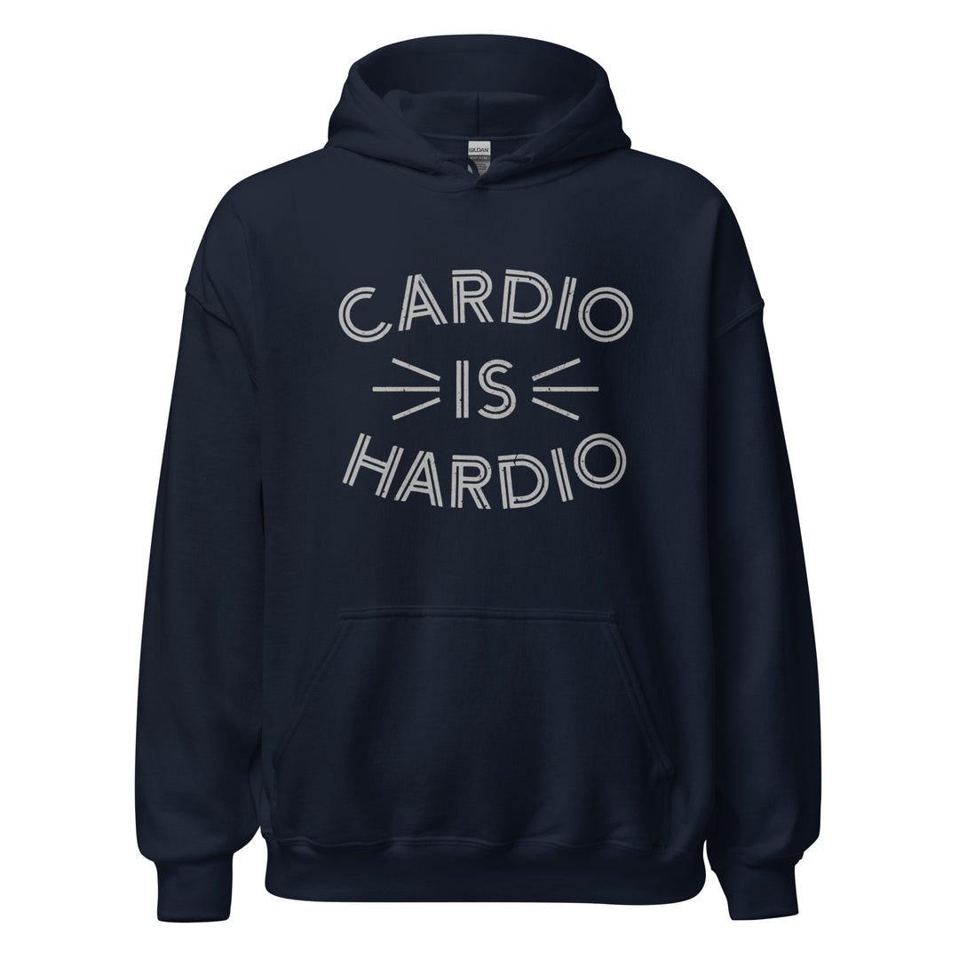 Cardio Is Hardio — a bold Cardio Is Hardio gym-humor design, printed on a unisex hoodie.