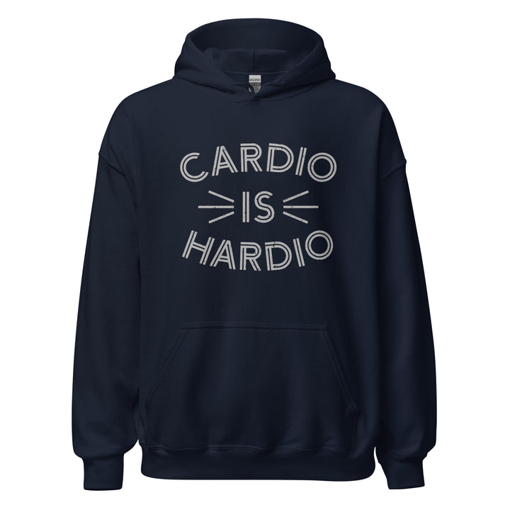 Cardio Is Hardio — a bold Cardio Is Hardio gym-humor design, printed on a unisex hoodie.