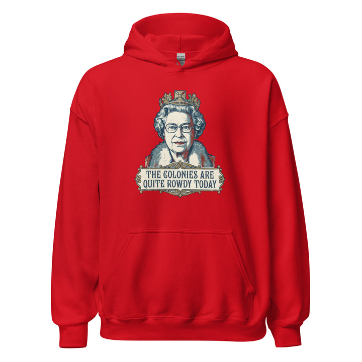The Colonies Are Quite Rowdy Today Hoodie — alternate color view